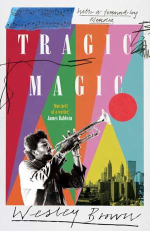 Tragic Magic de Wesley Brown