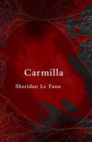 Carmilla de Joseph Sheridan Le Fanu