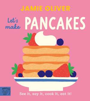 Let's Make Pancakes de Jamie Oliver