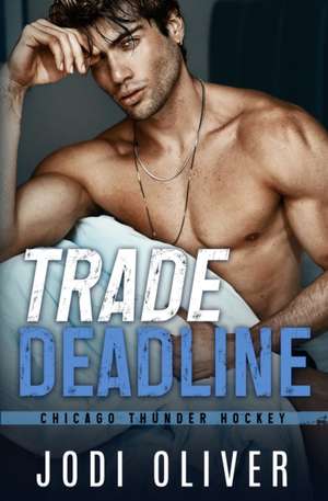 Trade Deadline de Jodi Oliver