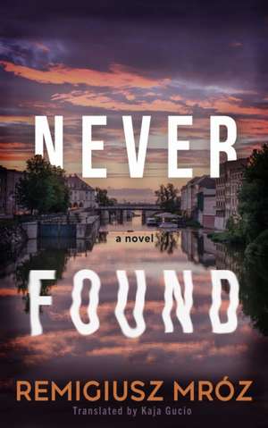 Never Found de Remigiusz Mróz