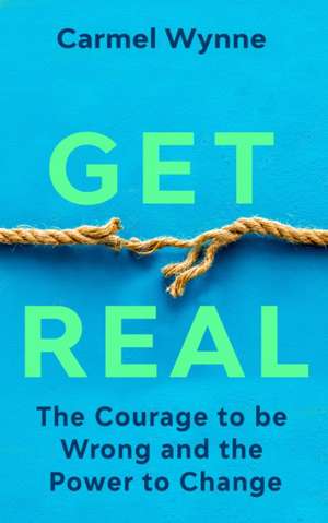 Get Real de Carmel Wynne