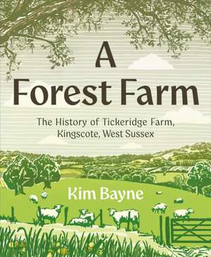 A Forest Farm de Kim Bayne
