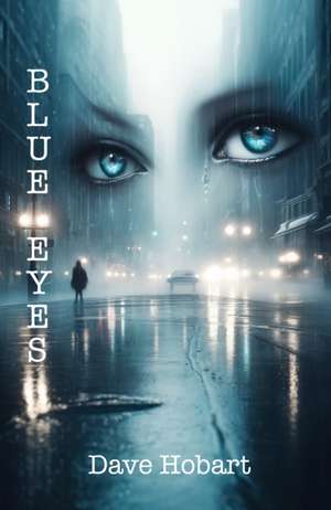 Blue Eyes de Dave Hobart