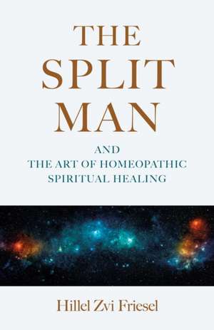 The Split Man de Hillel Zvi Friesel