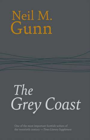 Grey Coast de Neil Gunn