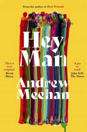 Hey Man de Andrew Meehan