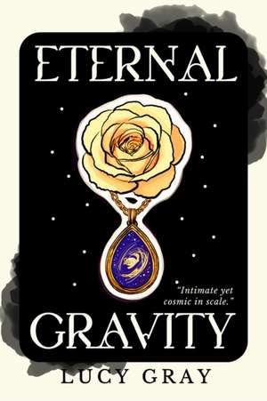 Eternal Gravity de Lucy Gray