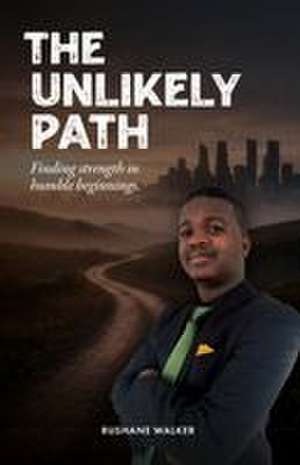 The Unlikely Path de Rushane Daniel Walker
