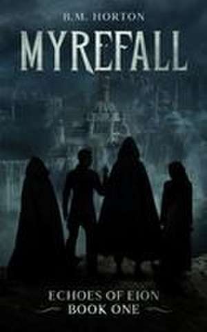 Myrefall de B. M. Horton
