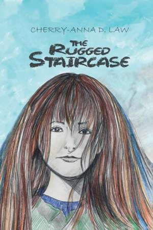 The Rugged Staircase de Cherry-Anna D Law