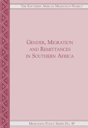 Gender, Migration and Remittances in Southern Africa de Jonathan Crush