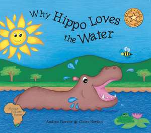 Why Hippo Loves the Water de Andrea Florens