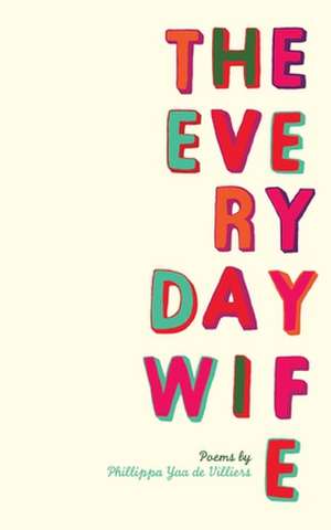 Everyday Wife de Phillippa Yaa De Villiers