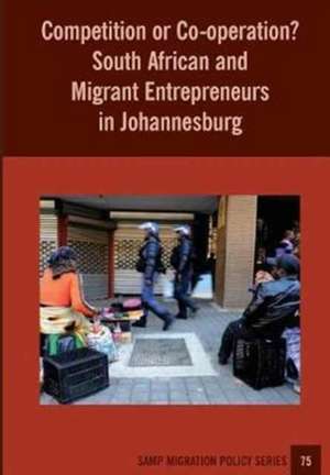 Competition or Co-operation? South African and Migrant Entrepreneurs in Johannesburg de Sally Peberdy