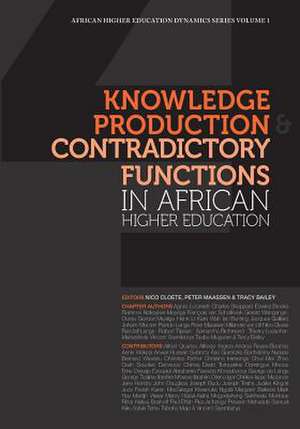 Knowledge Production and Contradictory Functions in African Higher Education de Tracy Bailey