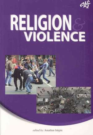 Religion and Violence: Interface: A Forum for Theology in the World de Jonathan Inkpin