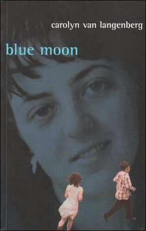 Blue Moon de Carolyn van Langenberg