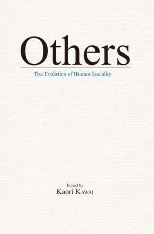 Others: The Evolution of Human Sociality de Kaori Kawai