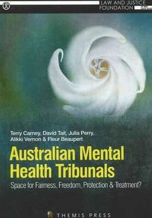 Australian Mental Health Tribunals de David Tait Terry Carney