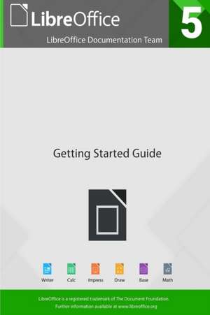 Getting Started with LibreOffice 5.0 de Libreoffice Documentation Team