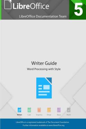 LibreOffice 5.4 Writer Guide de Libreoffice Documentation Team