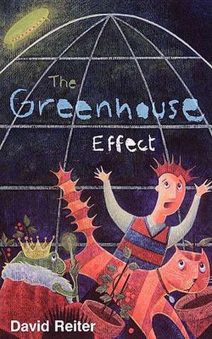 The Greenhouse Effect de David Philip Reiter