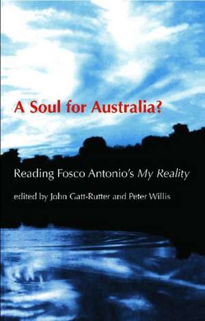 A Soul for Australia?: Reading Fosco Antonio's My Reality de John Gatt-Rutter