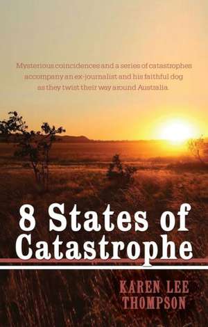 8 States of Catastrophe de Karen Lee Thompson