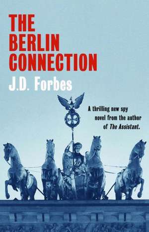 The Berlin Connection de J. D. Forbes