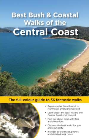 Best Bush & Coastal Walks of the Central Coast de Matt Mcclelland