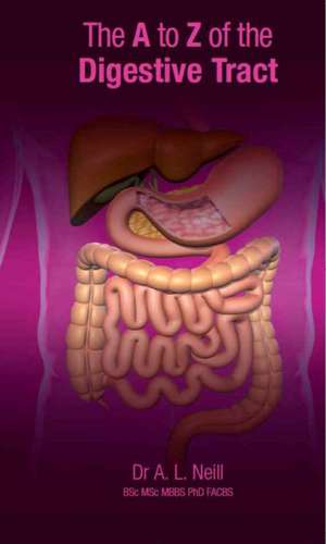 The A to Z of the Digestive Tract de Amanda Neill