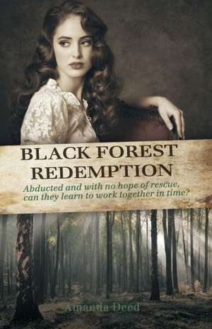 Black Forest Redemption de Amanda Deed