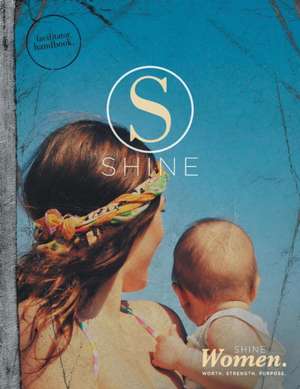 SHINE WOMEN Facilitator Handbook de Hillsong Music & Resources