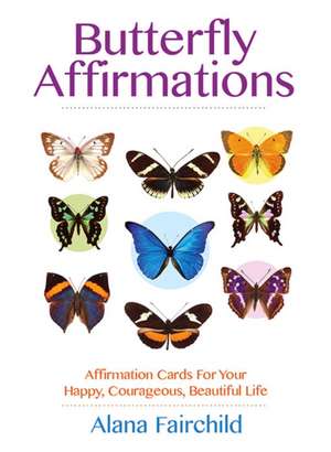 Butterfly Affirmations de Alana (Alana Fairchild) Fairchild