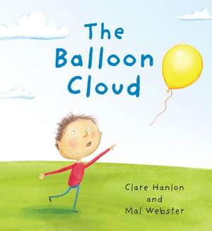 The Balloon Cloud: A Phone Message Draws a Man Into a Web of Intrigue in Which He Must Either Kill or Lose the Woman He So Badly Wants. de Clare Hanlon