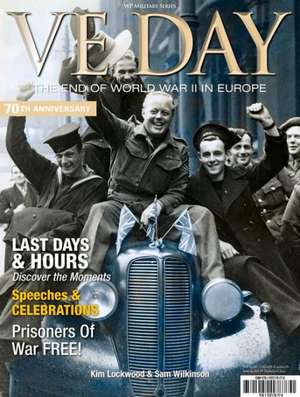 Ve Day: The End of World War II in Europe de Kim Lockwood