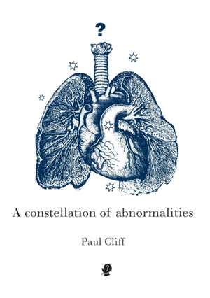 A Constellation of Abnormalities de Paul Cliff