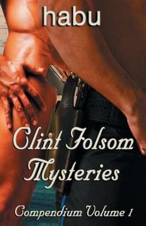 Clint Folsom Mysteries Compendium: Volume 1 de Habu