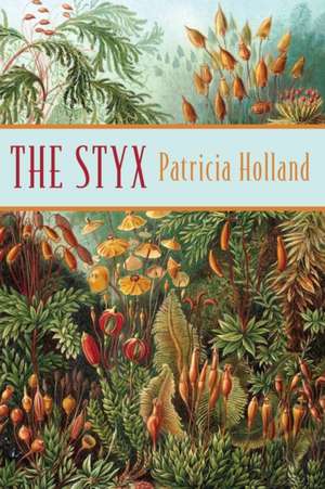 The Styx de Holland Patricia