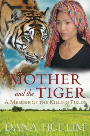 Mother and the Tiger de Dana Hui Lim