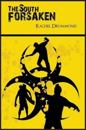 The South Forsaken de Rachel Drummond