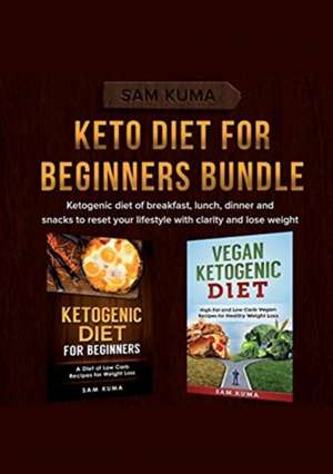 Keto Diet for Beginners Bundle de Sam Kuma