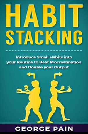 Habit Stacking de George Pain