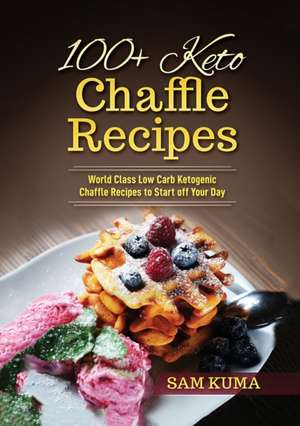 100+ Keto Chaffle Recipes de Sam Kuma