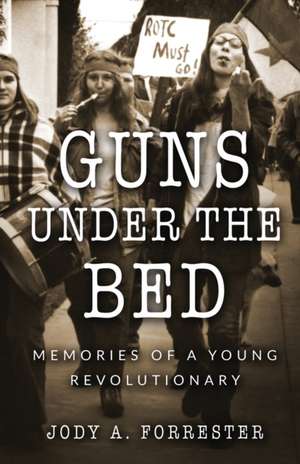 Guns Under the Bed de Jody A. Forrester