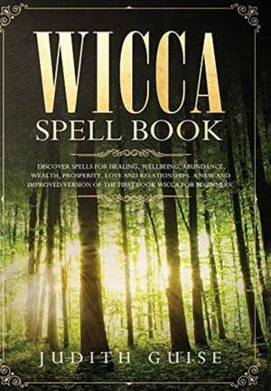 Wicca Spell Book de Judith Guise