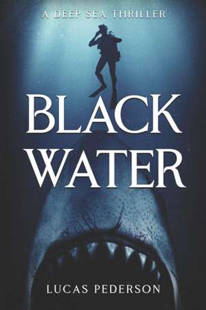 Black Water de Lucas Pederson