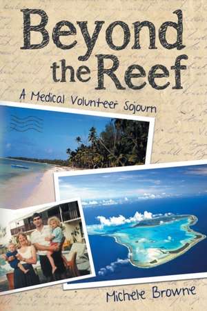 Beyond the Reef de Michele Browne