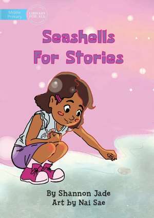 Seashells For Stories de Jade Shannon